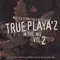 True playa'z in the mix vol.2