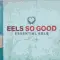 Eels so good - essentials eels vol.2 (2007-2020)